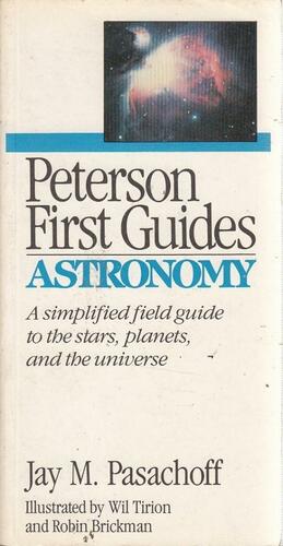 Peterson First Guide To Astronomy by Jay M. Pasachoff
