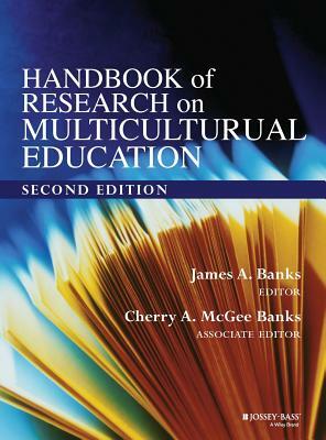 Handbook of Research on Multicultural Education by James A. Banks, Cherry A. McGee Banks