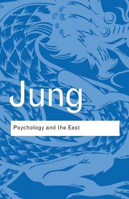 Psychology and the East by C.G. Jung