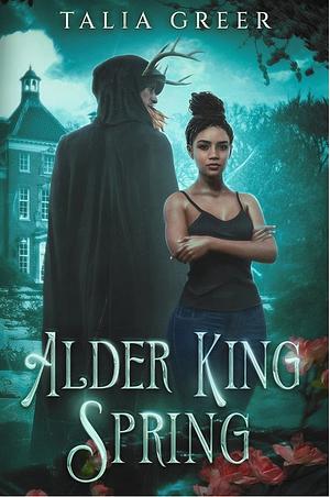 Alder King Spring  by Talia Greer