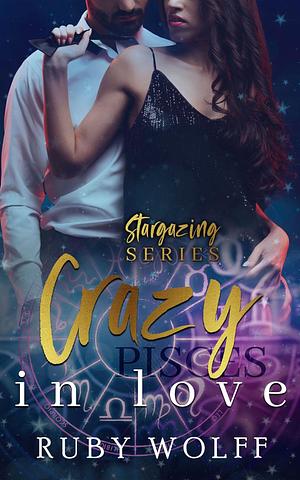 Crazy in Love by Ruby Wolff, Ruby Wolff