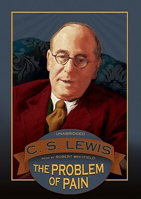 The Problem of Pain by C.S. Lewis