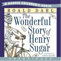 The Wonderful Story of Henry Sugar by Roald Dahl