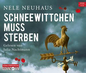 Schneewittchen muss sterben by Nele Neuhaus, Steven T. Murray