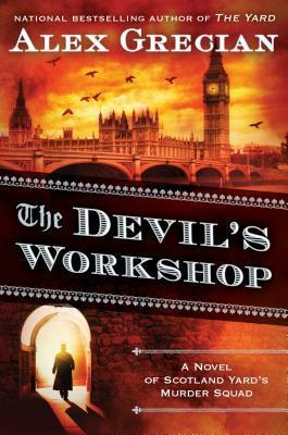 The Devil's Workshop by Alex Grecian