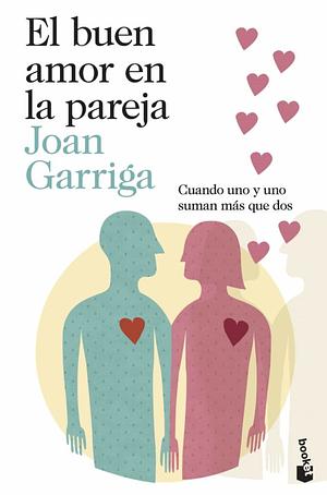 El buen amor en la pareja by Joan Garriga