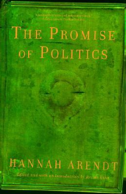 Promise of Politics by Hannah Arendt