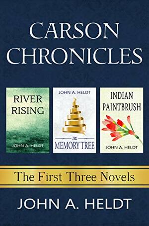 Carson Chronicles: The First Three Novels by John A. Heldt