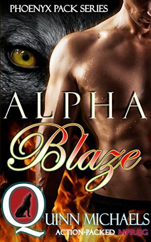 Alpha Blaze by Quinn Michaels