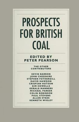 Prospects for British Coal by Peter Pearson