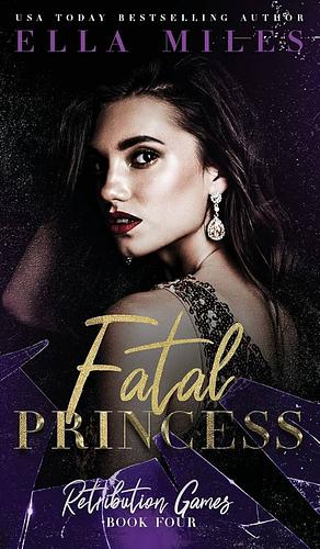 Fatal Princess by Ella Miles