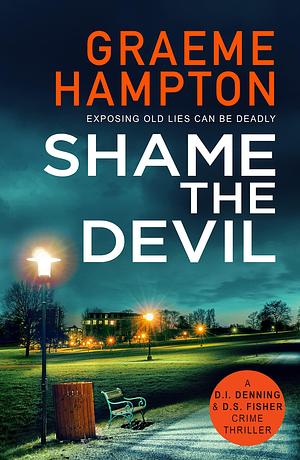 Shame the Devil by Graeme Hampton