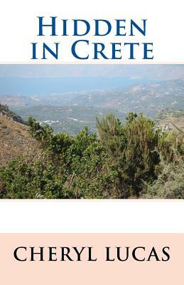 Hidden in Crete by Cheryl Lucas