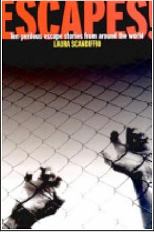 Escape!:  ten perilous Escape stories from around the world by Laura Scandiffio