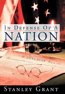 In Defense of a Nation by Stanley Grant