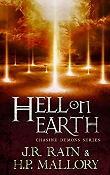 Hell On Earth by J.R. Rain, H.P. Mallory