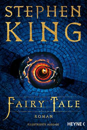 Fairy Tale - Illustrierte Ausgabe by Stephen King