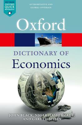 A Dictionary of Economics by John Black, Nigar Hashimzade, Gareth Myles