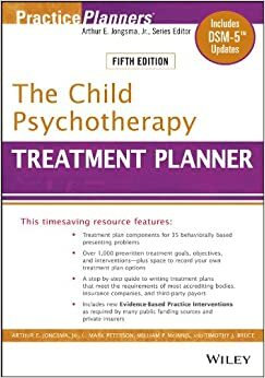 The Child Psychotherapy Treatment Planner by Timothy J. Bruce, Arthur E. Jongsma Jr., William P. McInnis, L. Mark Peterson