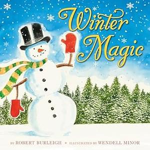 Winter Magic by Robert Burleigh