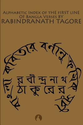 Alphabetic Index of the First Line of Bangla Verses by Rabindranath Tagore