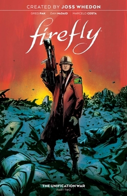 Firefly: The Unification War Vol. 2, Volume 2 by Greg Pak