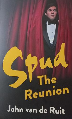 Spud the reunion  by John van de Ruit