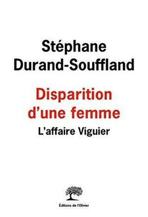 Disparition d'une femme: L'Affaire Viguier: 1 by Stéphane Durand-Souffland