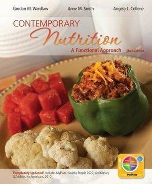 Contemporary Nutrition, a Functional Approach by Gordon M. Wardlaw, Gordon M. Wardlaw, Anne Smith