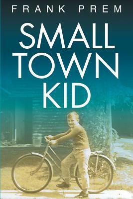 Small Town Kid by Frank Prem