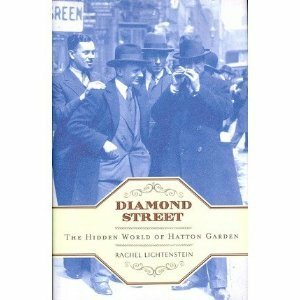 Diamond Street: The Hidden World of Hatton Garden by Rachel Lichtenstein