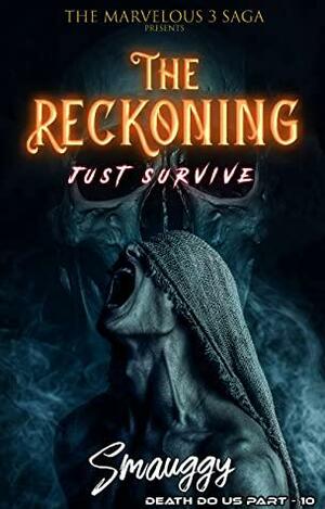 The Reckoning by Smauggy