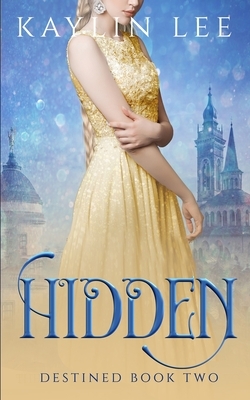 Hidden: Rapunzel's Story by Kaylin Lee