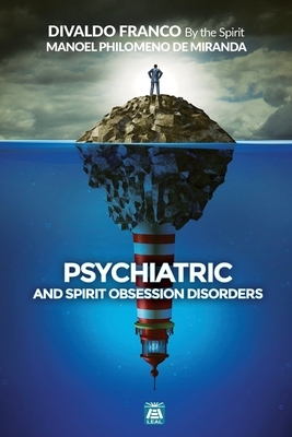 Psychiatric and Spirit Obsession Disorders by Manoel Philomeno de Miranda, Divaldo Franco