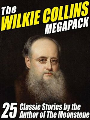 The Wilkie Collins Megapack by Wilkie Collins