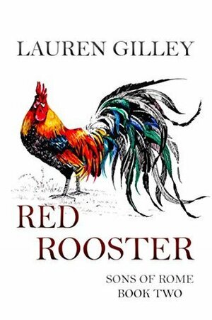 Red Rooster by Lauren Gilley