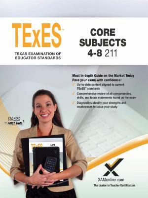 2017 TExES Core Subjects 4-8 (211) by Sharon A. Wynne