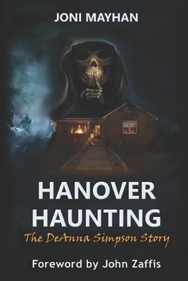 Hanover Haunting: The DeAnna Simpson Story by Joni Mayhan