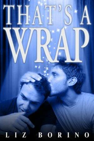 That's A Wrap by Liz Borino