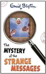 The Mystery of the Strange Messages by Enid Blyton