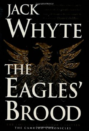 The Eagles' Brood by Jack Whyte