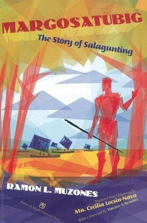 Margosatubig: The Story of Salagunting by Virgilio S. Almario, Ramon Muzones