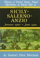 Sicily-Salerno-Anzio: January 1943 - June 1944 - Volume 9 by Samuel Eliot Morison