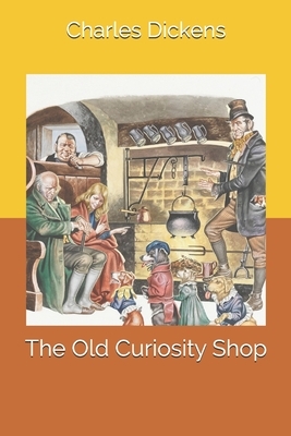 The Old Curiosity Shop by Charles Dickens