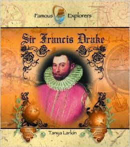Sir Francis Drake by Tanya Larkin