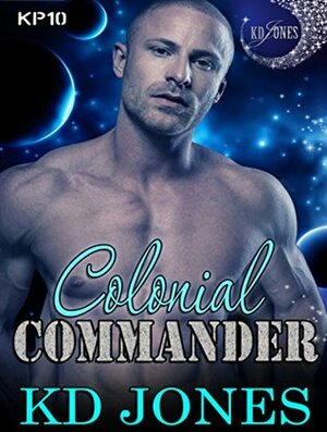 Colonial Commander by K.D. Jones