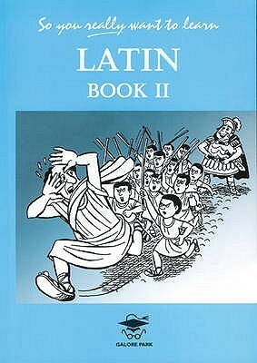 Latin: Book 2 (So You Really Want To Learn) by N.R.R. Oulton