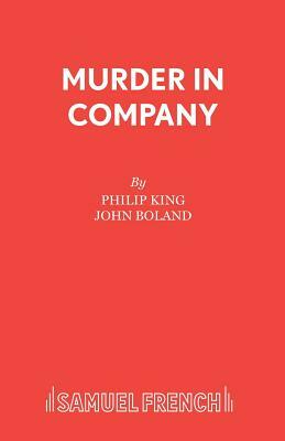 Murder in Company by Philip King, John Boland