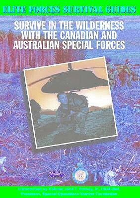 Survive in the Wilderness with the Canadian and Australian Special Forces by Chris McNab