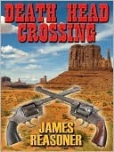 Death Head Crossing by James Reasoner